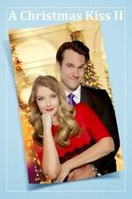 Watch A Christmas Kiss II Putlocker