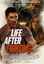 Watch Life After Fighting Putlocker