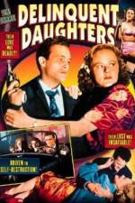 Watch Delinquent Daughters Putlocker