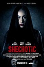 Watch SheChotic Putlocker