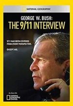 Watch George W. Bush: The 9/11 Interview Putlocker