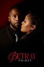 Watch Betray: Thirst Putlocker