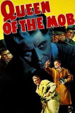 Watch Queen of the Mob Putlocker
