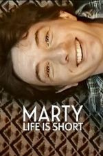 Watch Marty, Life Is Short Putlocker