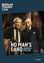 Watch National Theatre Live: No Man's Land Putlocker