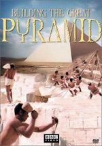 Watch Building the Great Pyramid Putlocker
