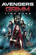 Watch Avengers Grimm: Time Wars Putlocker