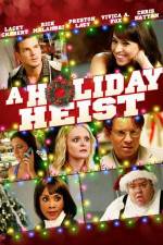 Watch A Holiday Heist Putlocker