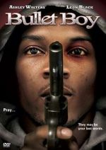 Watch Bullet Boy Putlocker