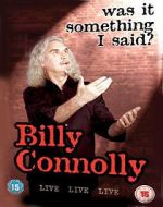 Watch Billy Connolly: Was It Something I Said? Putlocker