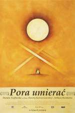 Watch Pora umierac Putlocker