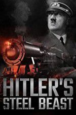 Watch Le train d\'Hitler: bête d\'acier Putlocker