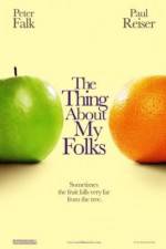 Watch The Thing About My Folks Putlocker