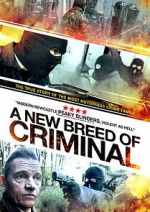 Watch A New Breed of Criminal Putlocker
