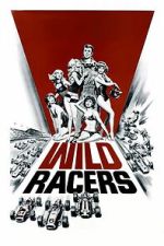 Watch The Wild Racers Putlocker