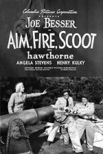 Watch Aim, Fire, Scoot Putlocker