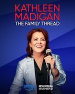 Watch Kathleen Madigan: The Family Thread Putlocker