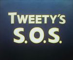 Watch Tweety\'s S.O.S. Putlocker