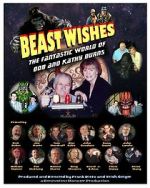 Watch Beast Wishes:  The Fantastic World of Bob and Kathy Burns Putlocker