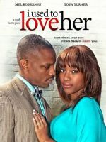 Watch I Used to Love Her Putlocker