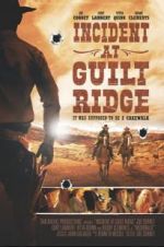 Watch Incident at Guilt Ridge Putlocker