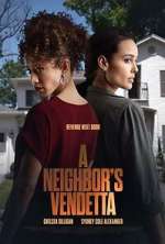 Watch A Neighbor's Vendetta Putlocker