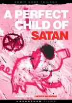 Watch A Perfect Child of Satan Putlocker