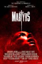 Watch Martyrs Putlocker