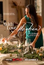 Watch With Love, Meghan: Holiday Celebration (TV Special 2025) Putlocker