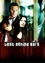 Watch Lost Behind Bars Putlocker