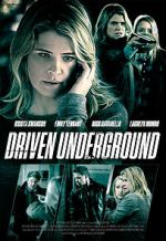 Watch Driven Underground Putlocker