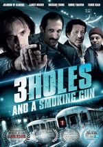 Watch 3 Holes and a Smoking Gun Putlocker