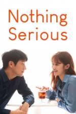 Watch Nothing Serious Putlocker