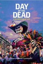 Watch Day of the Dead: A Celebration of Life Putlocker