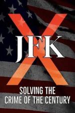 Watch JFK X: Solving the Crime of the Century Putlocker