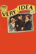 Watch The Very Idea Putlocker