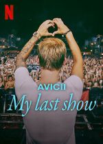 Watch Avicii - My Last Show (Short 2024) Putlocker