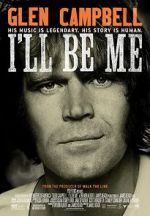 Watch Glen Campbell: I\'ll Be Me Putlocker