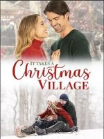 Watch It Takes a Christmas Village Putlocker