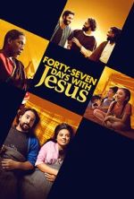 Watch Forty-Seven Days with Jesus Putlocker