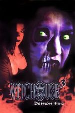 Watch Witchouse III: Demon Fire Putlocker