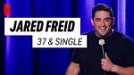 Watch Jared Freid: 37 and Single (TV Special 2023) Putlocker