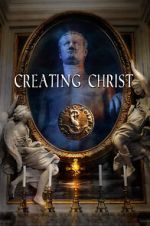 Watch Creating Christ Putlocker