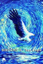 Watch Birdemic 3: Sea Eagle Putlocker