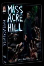 Watch Mass Acre Hill Putlocker