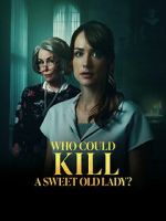 Watch Who Could Kill a Sweet Old Lady Putlocker