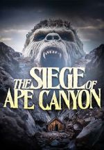 Watch Siege of Ape Canyon Putlocker