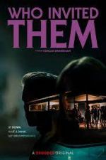 Watch Who Invited Them Putlocker