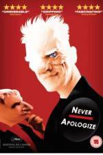Watch Never Apologize Putlocker