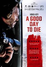 Watch A Good Day to Die, Hoka Hey Putlocker